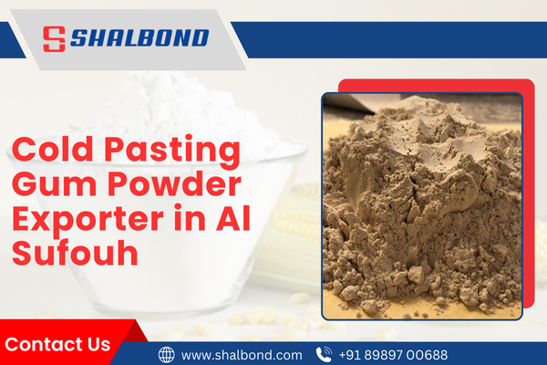 Cold Pasting Gum Powder Exporter in Al Sufouh