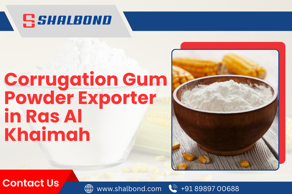 Corrugation Gum Powder Exporter in Ras Al Khaimah