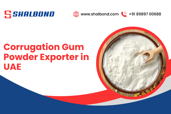 Corrugation Gum Powder Exporter in UAE