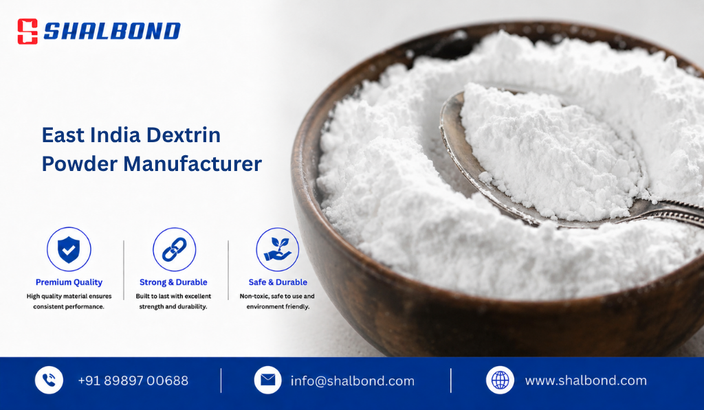 East India Dextrin Powder Manufacturer