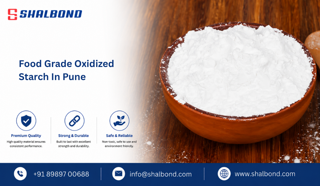 Food Grade Oxidized Starch in Pune