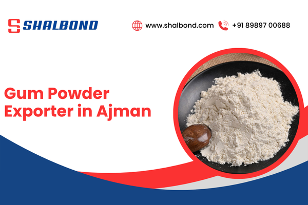 Gum Powder Exporter in Ajman