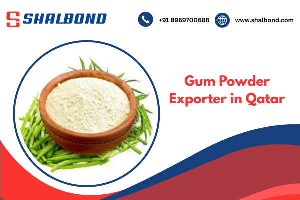 Gum Powder Exporter in Qatar
