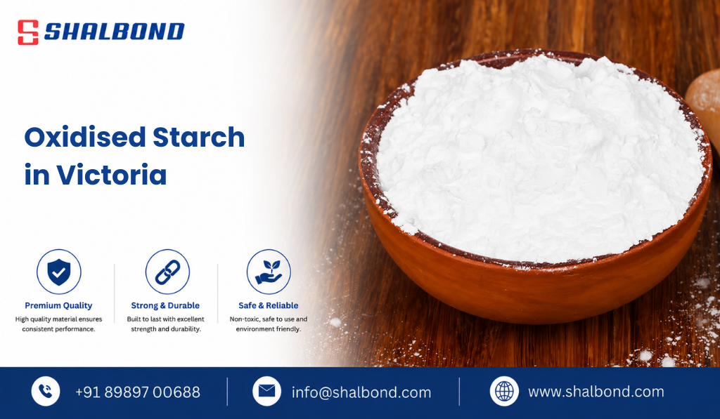 Oxidised Starch in Victoria