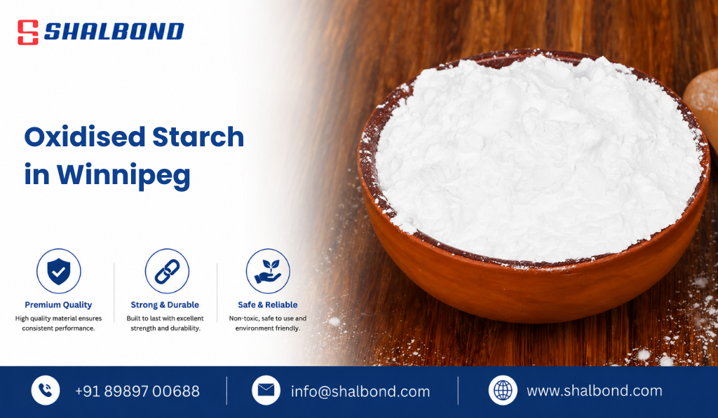 Oxidised Starch in Winnipeg