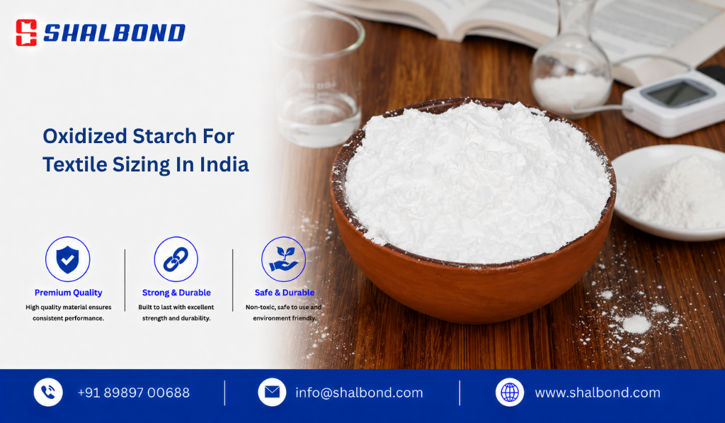 Oxidized Starch For Textile Sizing in India