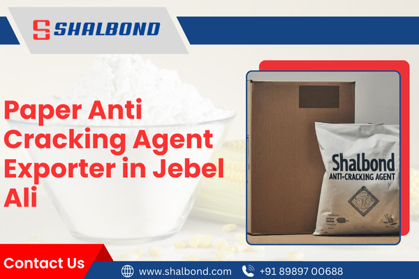 Paper Anti Cracking Agent Exporter in Jebel Ali