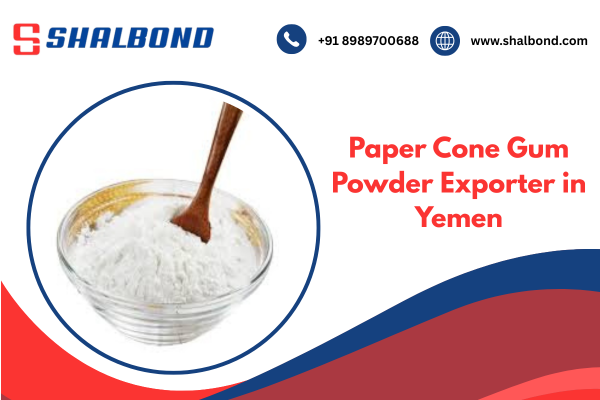 Paper Cone Gum Powder Exporter in Yemen