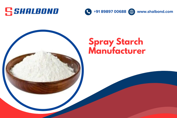 Spray Starch Manufacturer