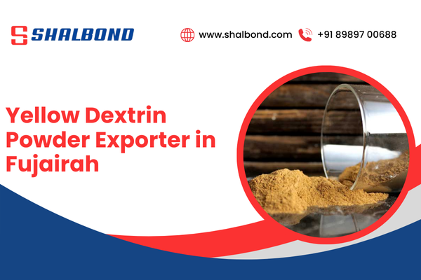 Yellow Dextrin Powder Exporter in Fujairah