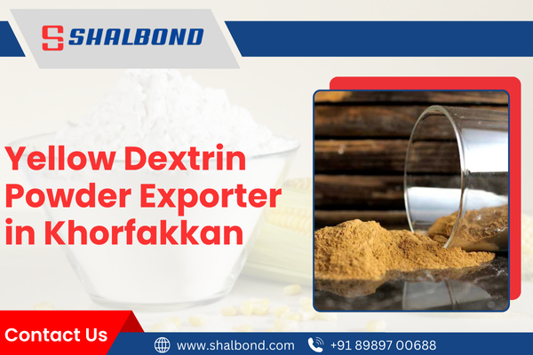 Yellow Dextrin Powder Exporter in Khorfakkan